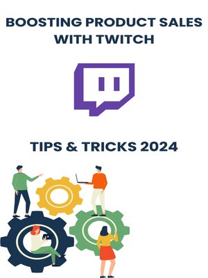 cover image of Boosting Product Sales with Twitch in 2024